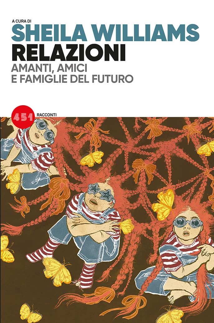 Relazioni - Amanti, Amici e Famiglie del Futuro - Romanzo - 451 - Edizioni BD - Italiano