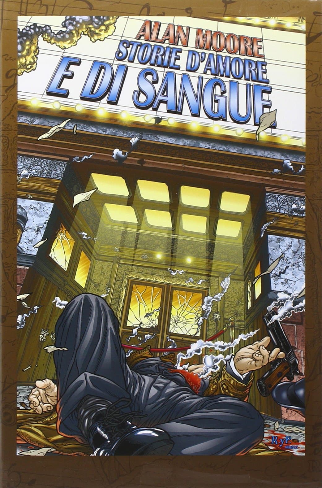 Alan Moore - Storie d'Amore e di Sangue - Volume Unico - Panini Comics - Italiano