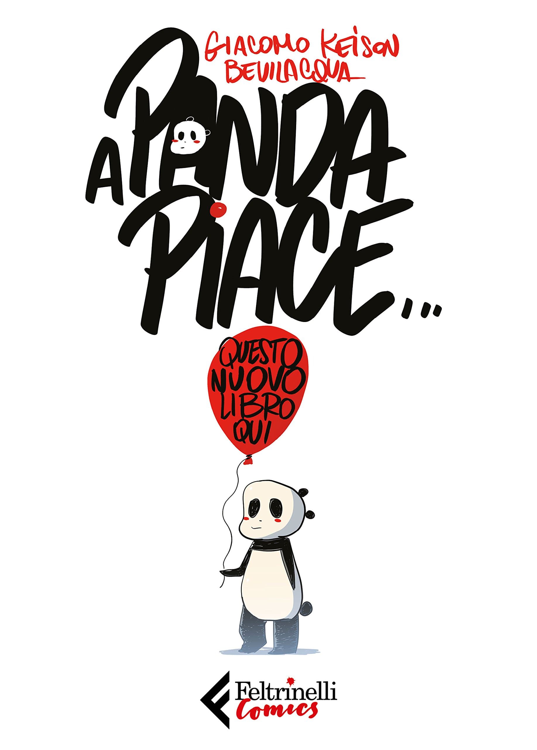 A Panda Piace - Questo Nuovo Libro Qui - Feltrinelli Comics - Italiano