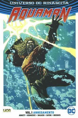 Aquaman 1 - Annegamento - Rebirth Collection - RW Lion - Italiano