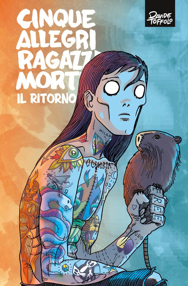 Cinque Allegri Ragazzi Morti - Il Ritorno - Panini Comics - Italiano
