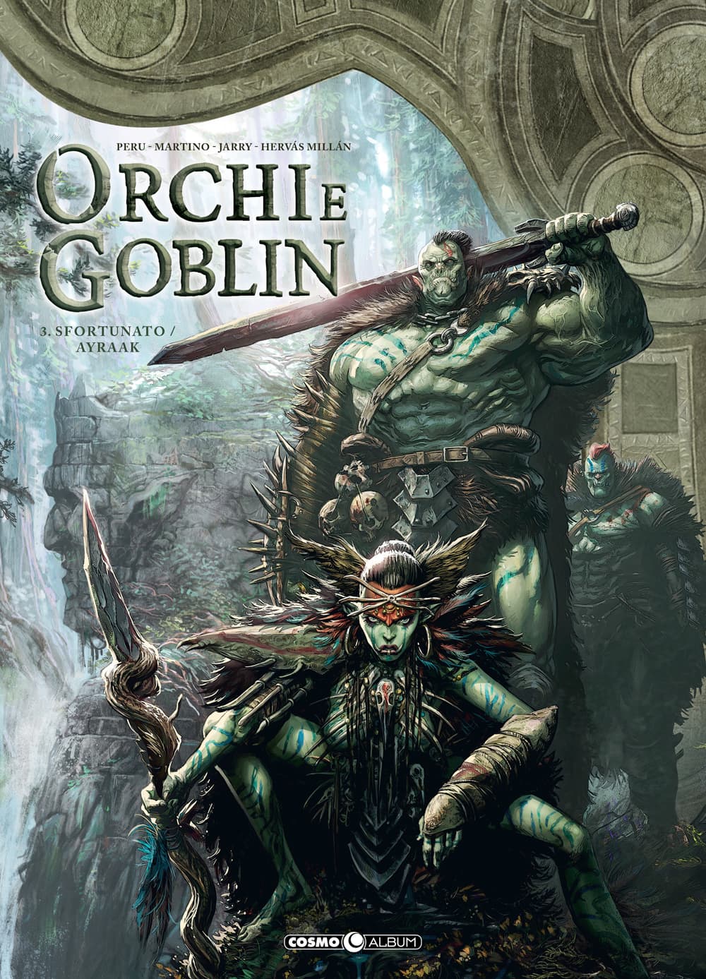 Orchi e Goblin Vol. 3 - Sfortunato / Ayraak - Cosmo Album 6 - Editoriale Cosmo - Italiano