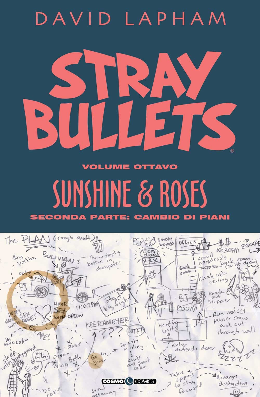 Stray Bullets Vol. 8 - Sunshine &amp; Roses: Parte 2 - Cambio di Programma - Cosmo Comics 130 - Editoriale Cosmo - Italiano