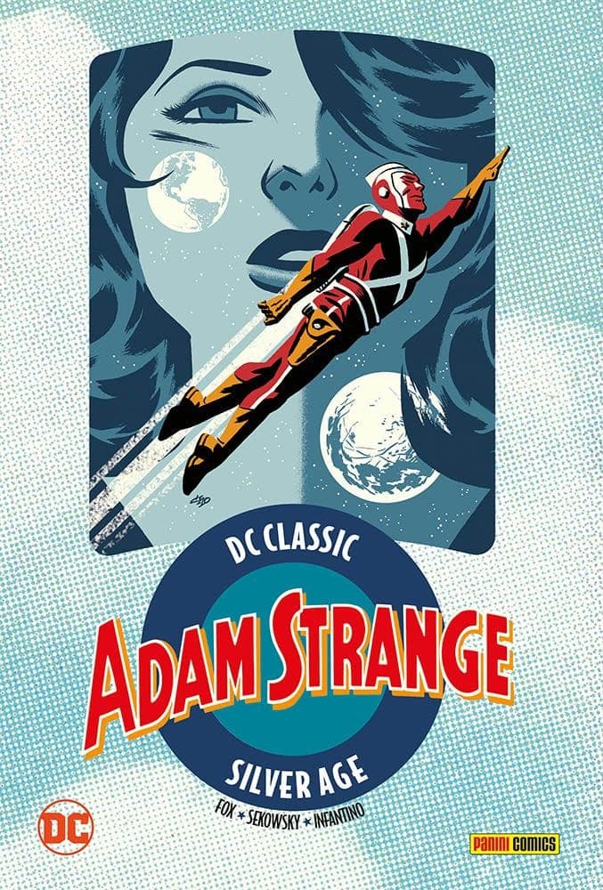 Adam Strange Vol. 1 - DC Classic Silver Age - Panini Comics - Italiano