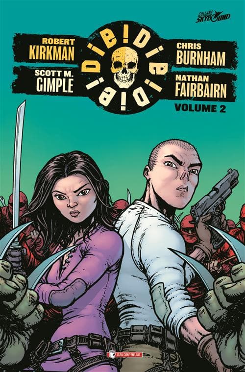 Die! Die! Die! Vol. 2 - Cartonato - Skybound - Saldapress - Italiano
