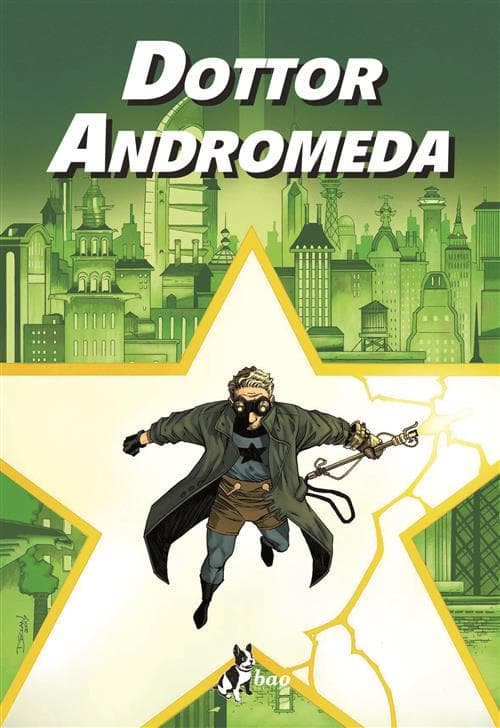 Dottor Andromeda e il Regno dei Domani Perduti - Bao Publishing - Italiano