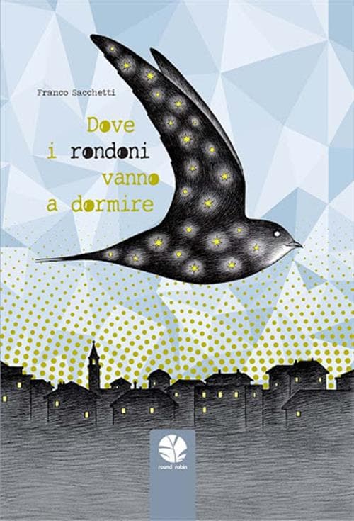 Dove i Rondoni Vanno a Dormire - Volume Unico - Round Robin - Italiano