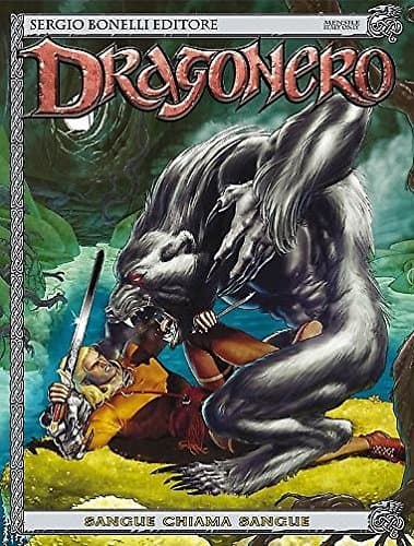 Dragonero 23 - Sangue Chiama Sangue - Sergio Bonelli Editore - Italiano