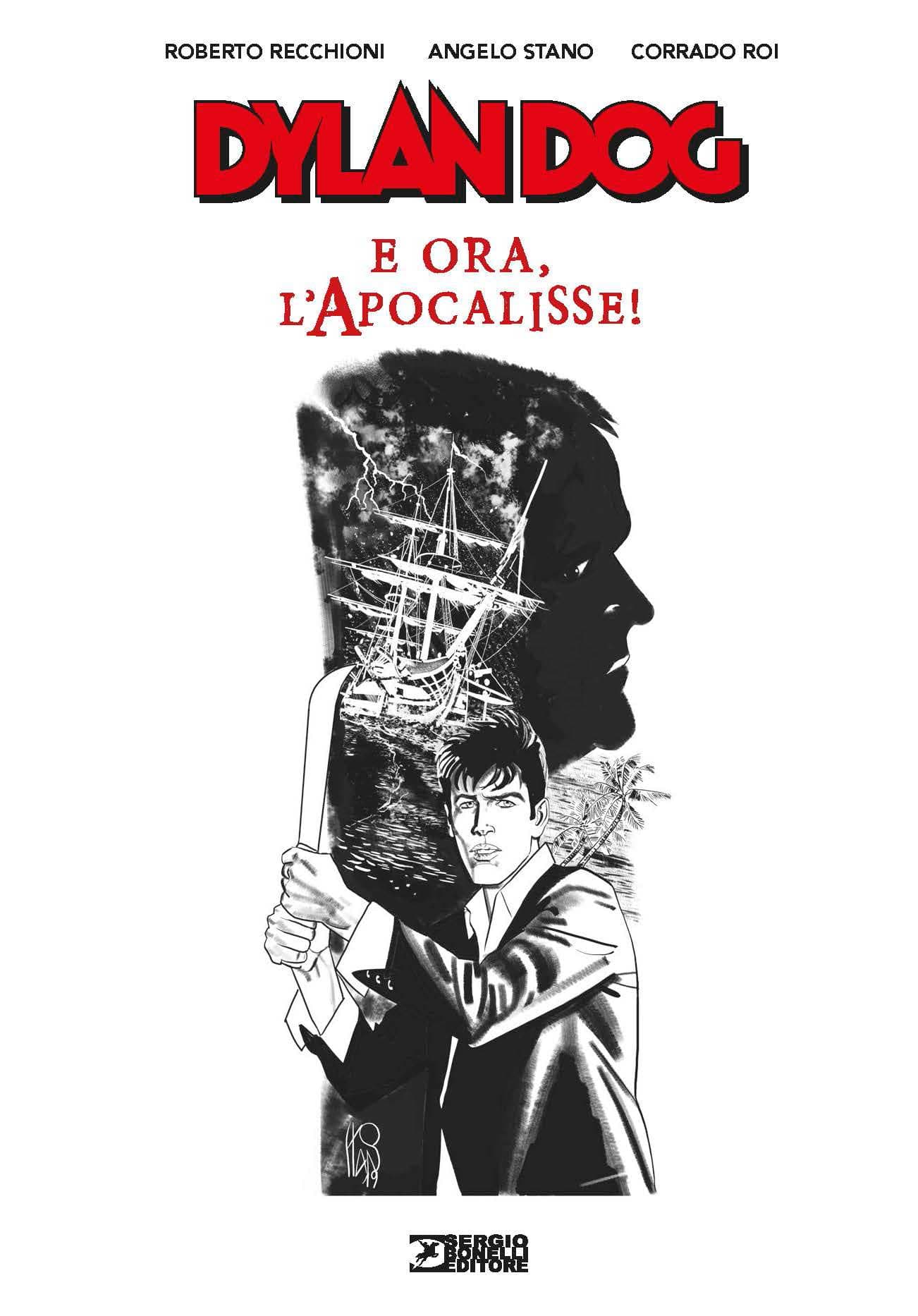 Dylan Dog - E Ora L'Apocalisse - Sergio Bonelli Editore - Italiano