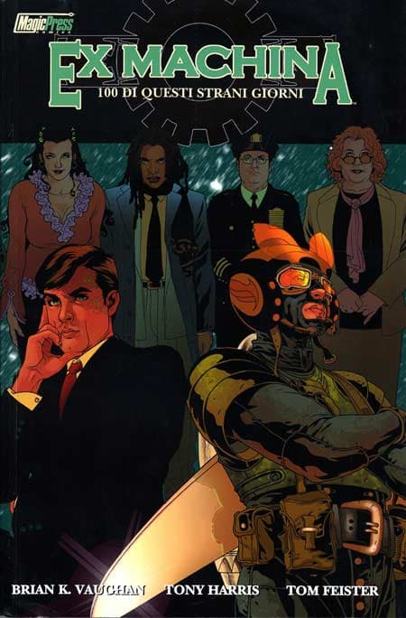 Ex Machina 1 - 100 di Questi Strani Giorni - Magic Press - Italiano