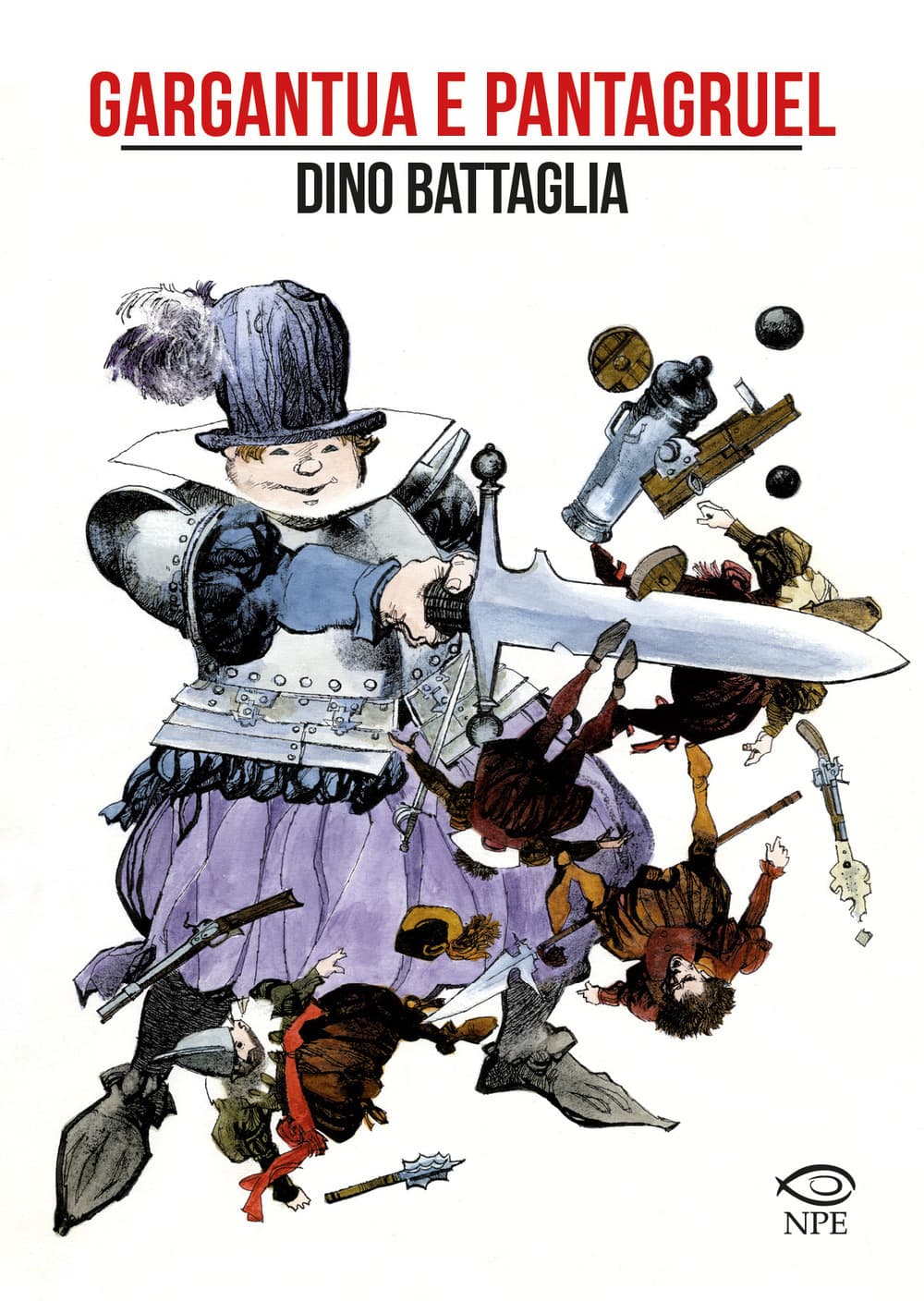Gargantua e Pantagruel - Volume Unico - Edizioni NPE - Italiano