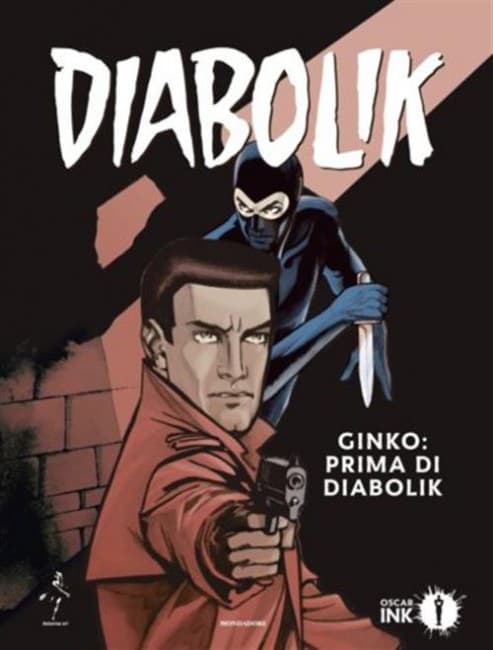 Ginko - Prima di Diabolik - Oscar Ink - Mondadori - Italiano