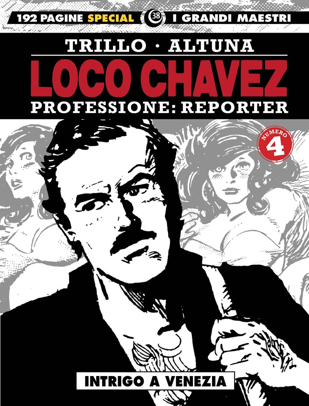 I Grandi Maestri Special 38: Trillo / Altuna - Loco Chavez 4 - I Grandi Maestri 38 - Editoriale Cosmo - Italiano