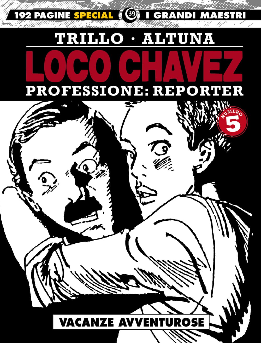 I Grandi Maestri Special 39: Trillo / Altuna - Loco Chavez 5 - I Grandi Maestri 39 - Editoriale Cosmo - Italiano