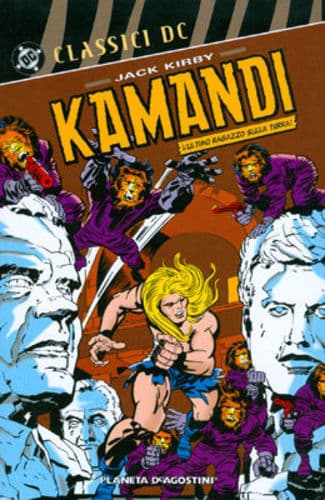 Kamandi - L'Ultimo Ragazzo sulla Terra - Volume Unico - Classici DC - Planeta DeAgostini - Italiano