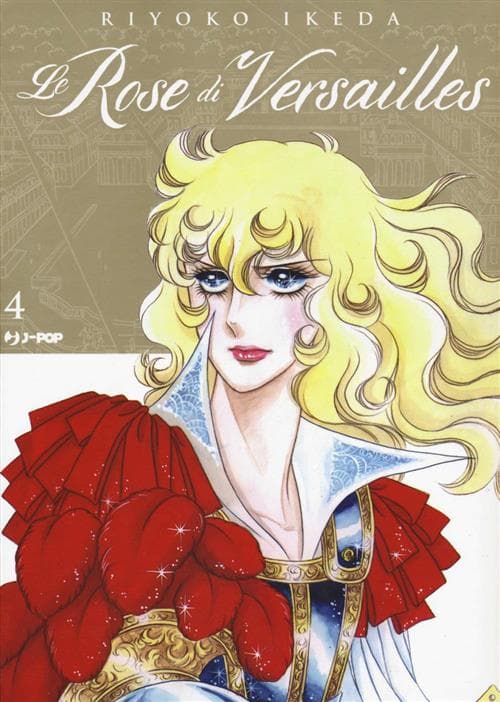 Lady Oscar Collection - Le Rose di Versailles 4 - Jpop - Italiano