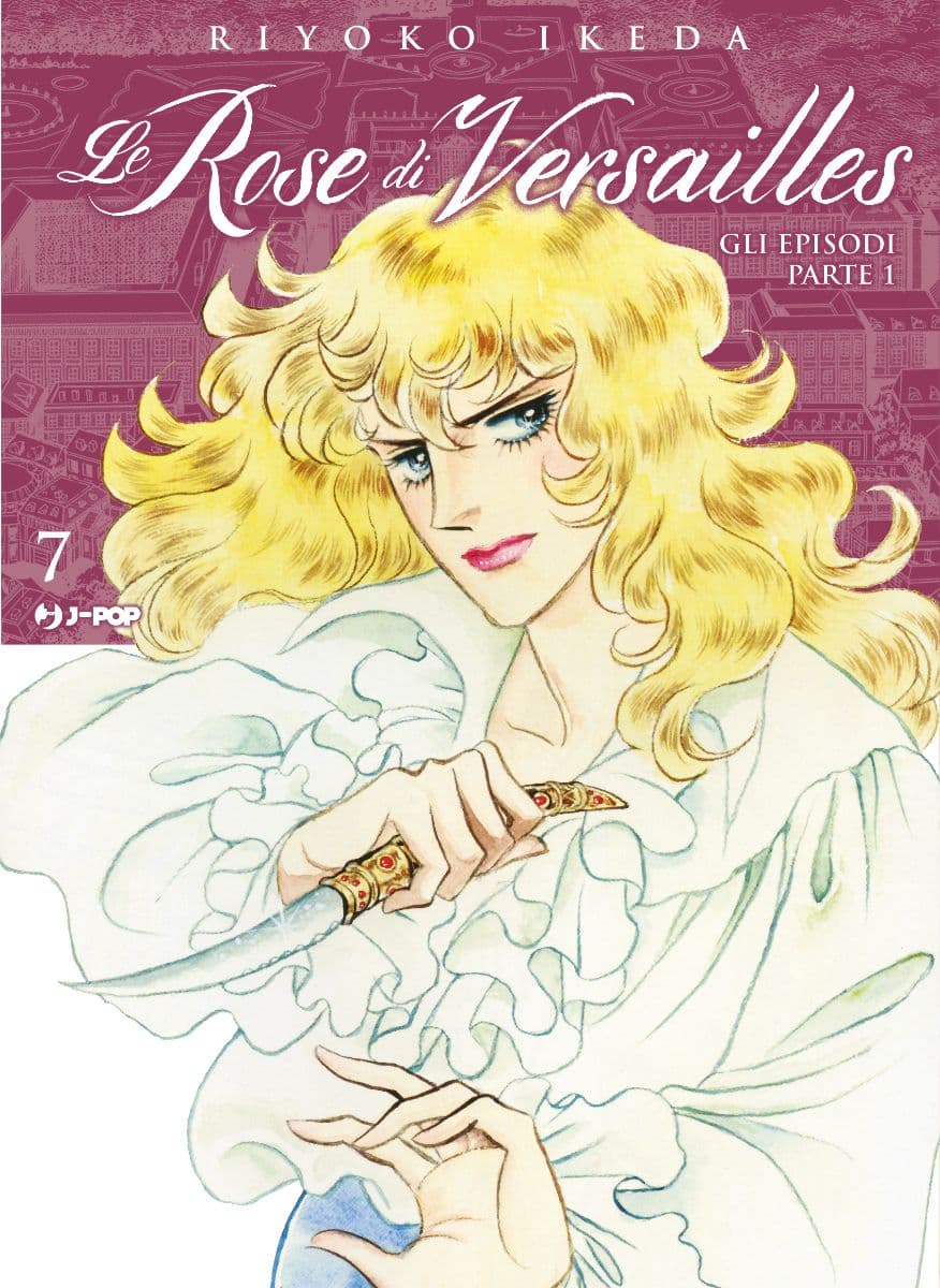 Lady Oscar Collection - Le Rose di Versailles 7 - Jpop - Italiano