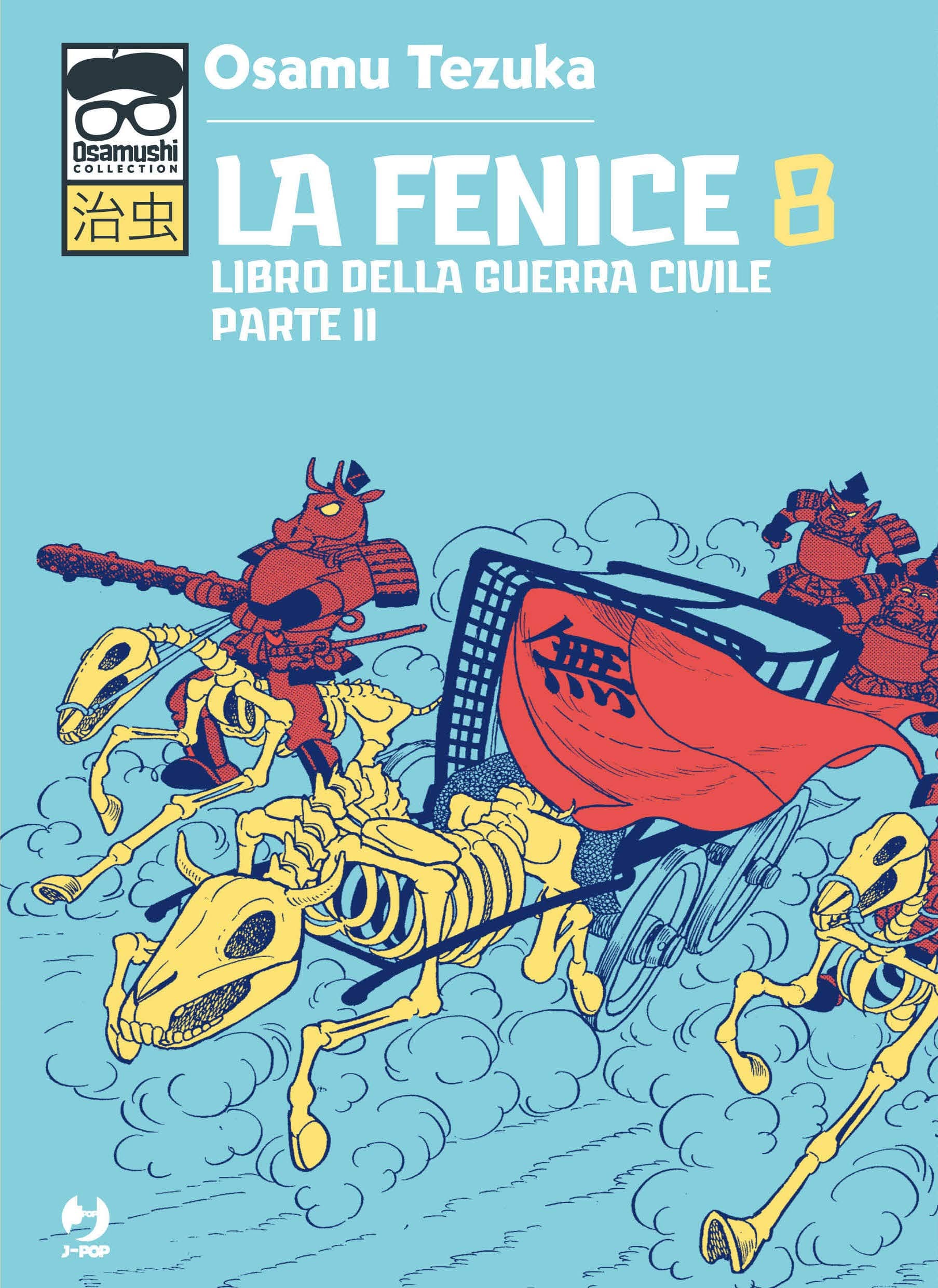 La Fenice 8 - Il Libro della Guerra Civile - Parte II - Osamushi Collection - Jpop - Italiano