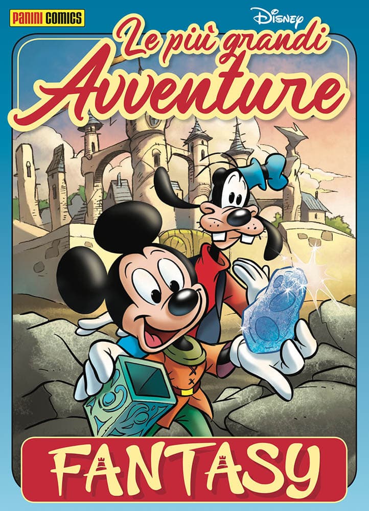Le Più Grandi Avventure Disney 6 - Fantasy - Disney Saga 6 - Panini Comics - Italiano