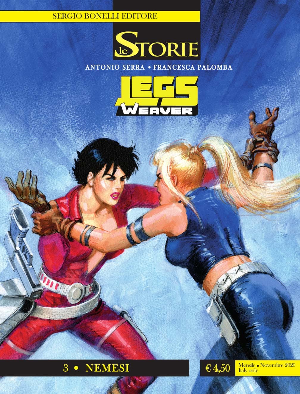 Le Storie 98 - Legs Weaver 3 - Nemesi - Sergio Bonelli Editore - Italiano