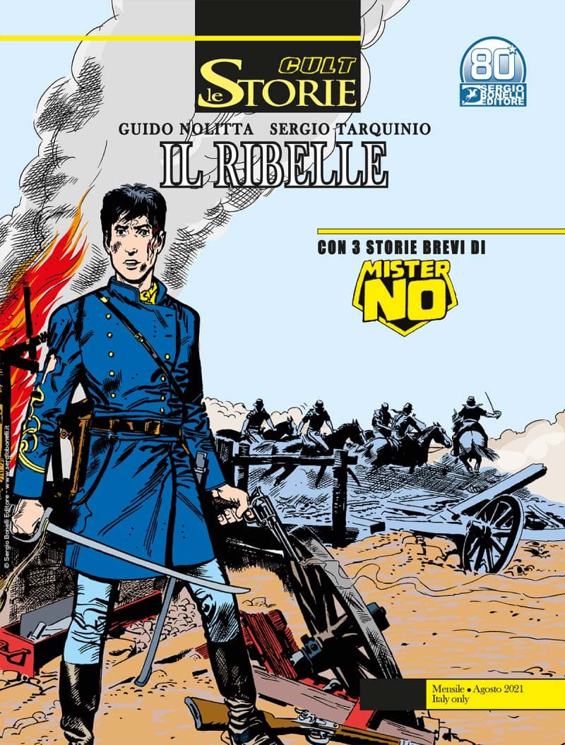 Le Storie 106 - Cult - Il Ribelle - Sergio Bonelli Editore - Italiano