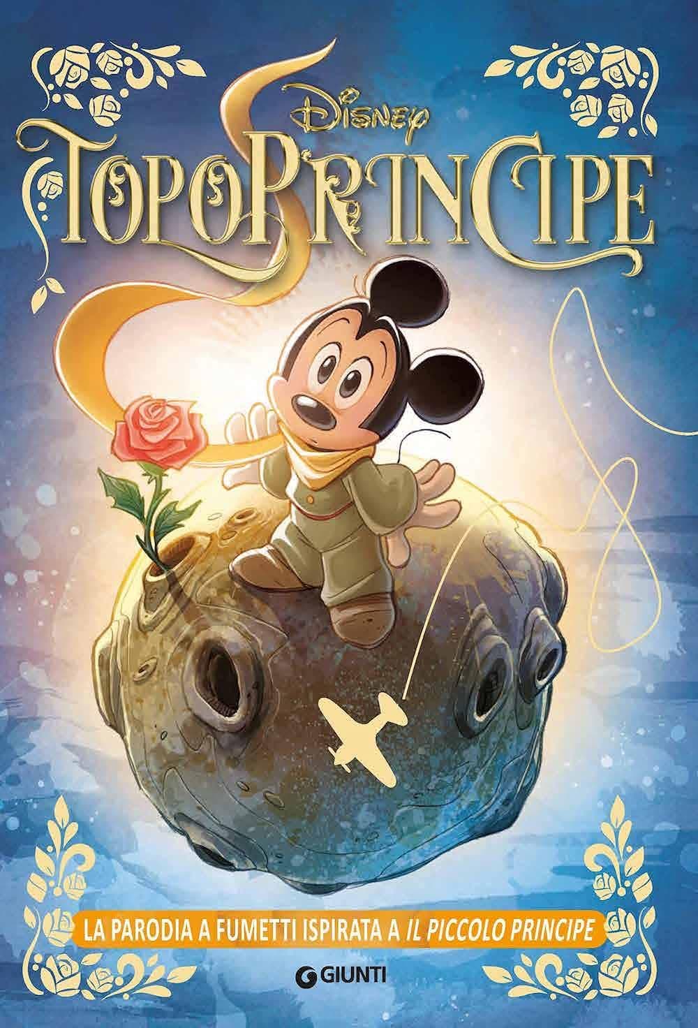 Topoprincipe - La Parodia a Fumetti Ispirata a Il Piccolo Principe - Letteratura a Fumetti 19 - Giunti - Italiano