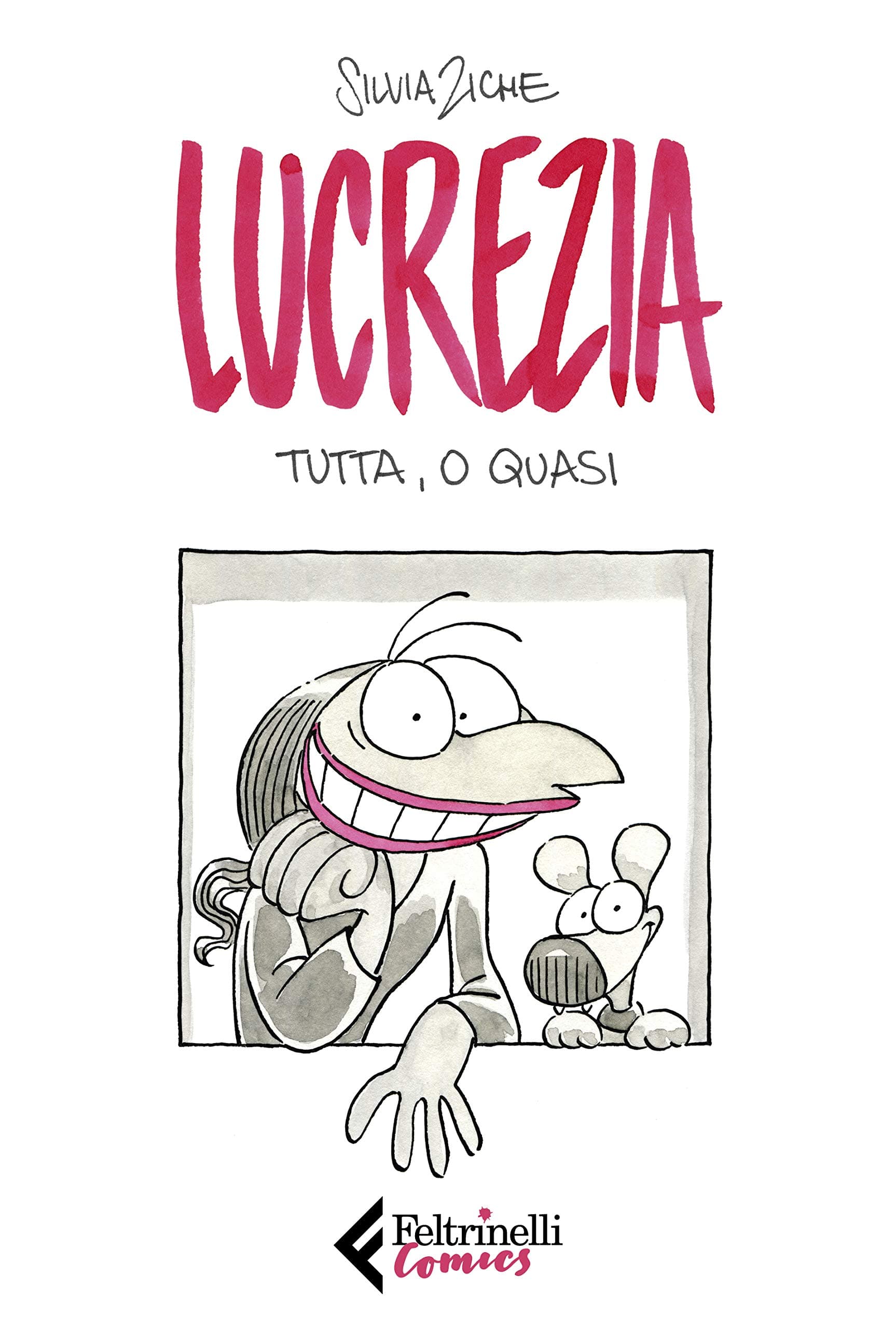 Lucrezia Tutta, O Quasi - Feltrinelli Comics - Italiano