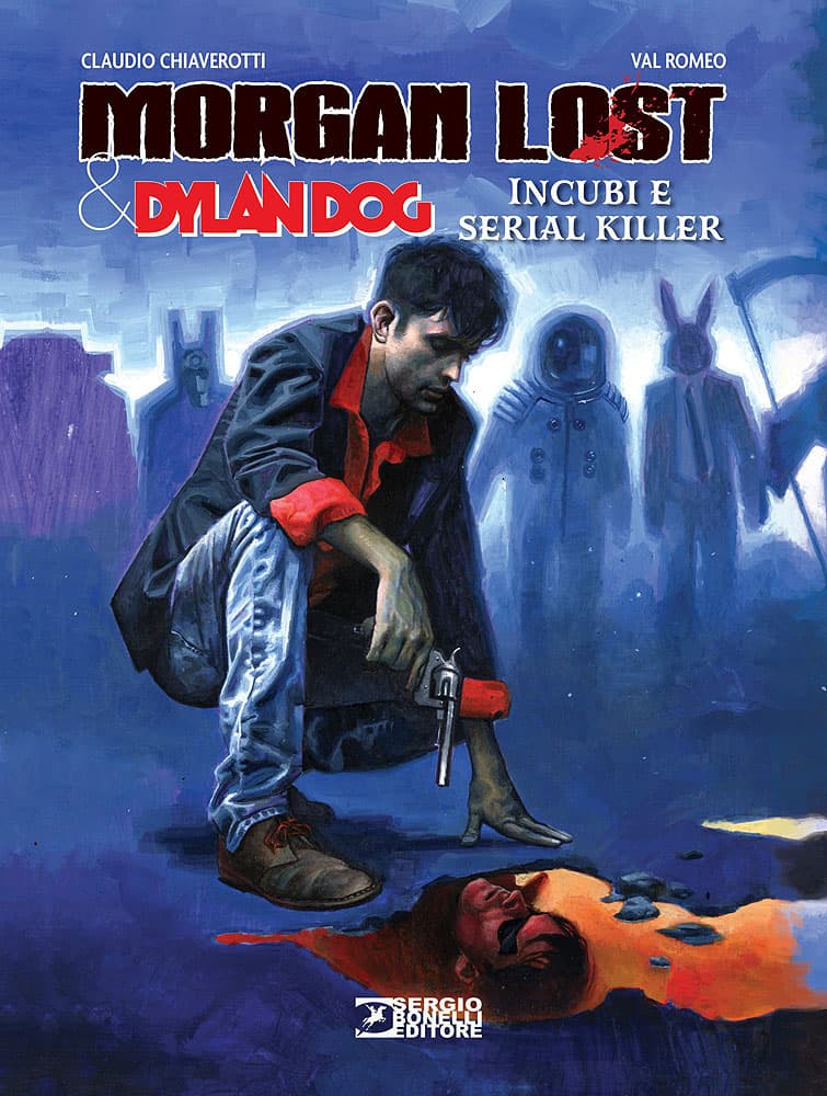 Morgan Lost &amp; Dylan Dog - Incubi e Serial Killer - Sergio Bonelli Editore - Italiano