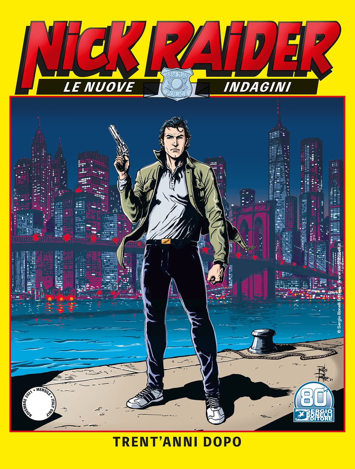 Nick Raider - Le Nuove Indagini 1 - Trent'Anni Dopo - Con Moneta - Sergio Bonelli Editore - Italiano