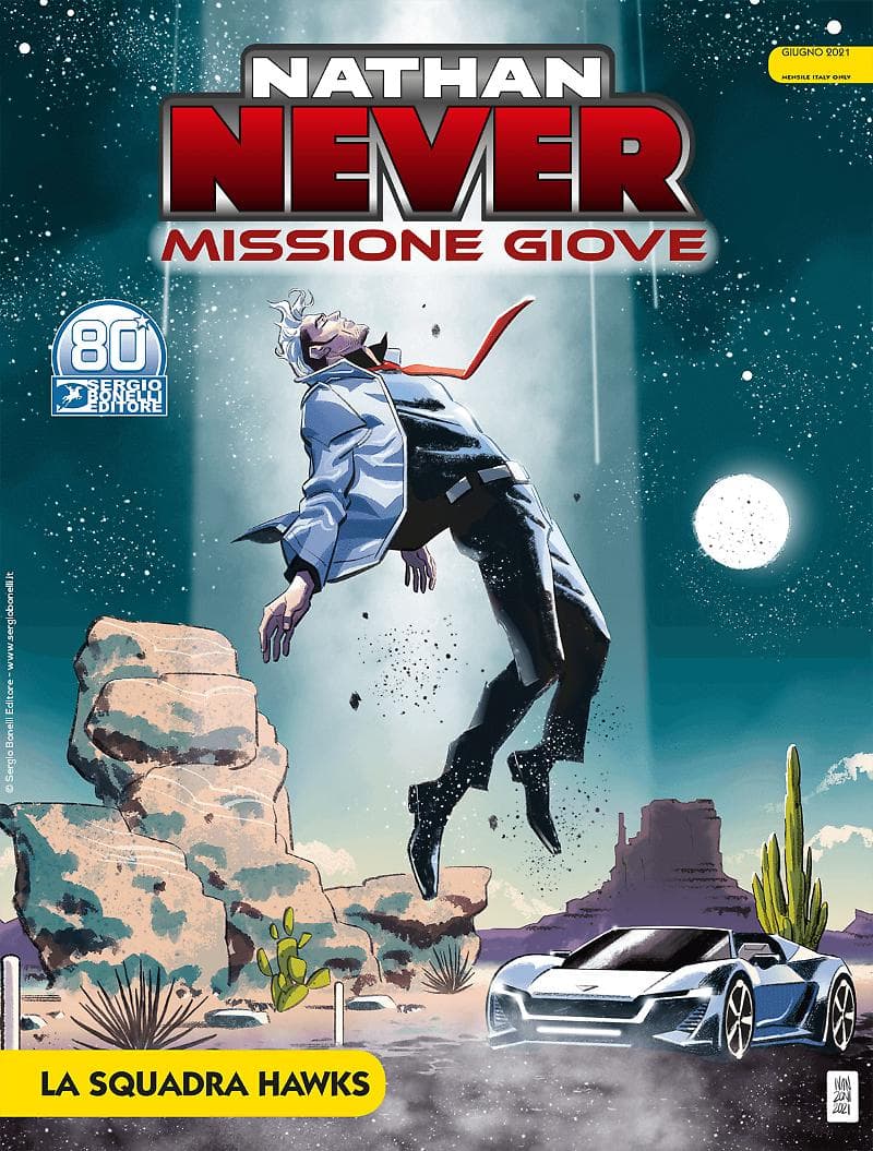 Nathan Never - Missione Giove 1 - La Squadra Hawks - Nathan Never Gigante 41 - Sergio Bonelli Editore - Italiano