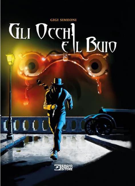 Gli Occhi e il Buio - Volume Unico - Sergio Bonelli Editore - Italiano