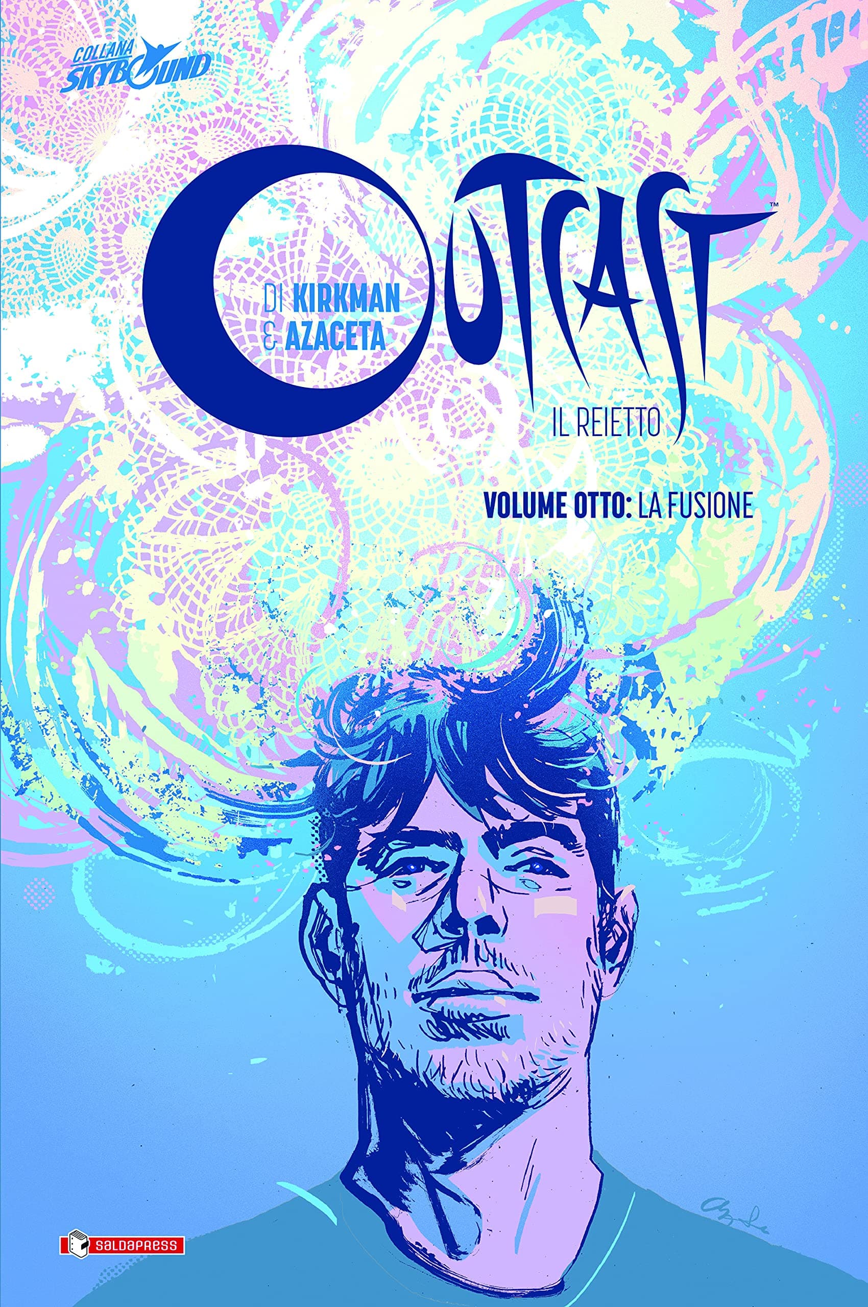 Outcast: Il Reietto Vol. 8 - La Fusione - Cartonato - Skybound - Saldapress - Italiano