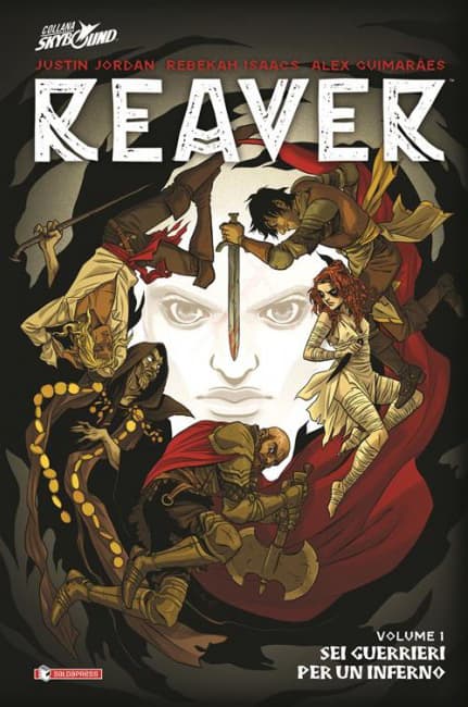 Reaver Vol. 1 - Sei Guerrieri per un Inferno - Skybound - Saldapress - Italiano
