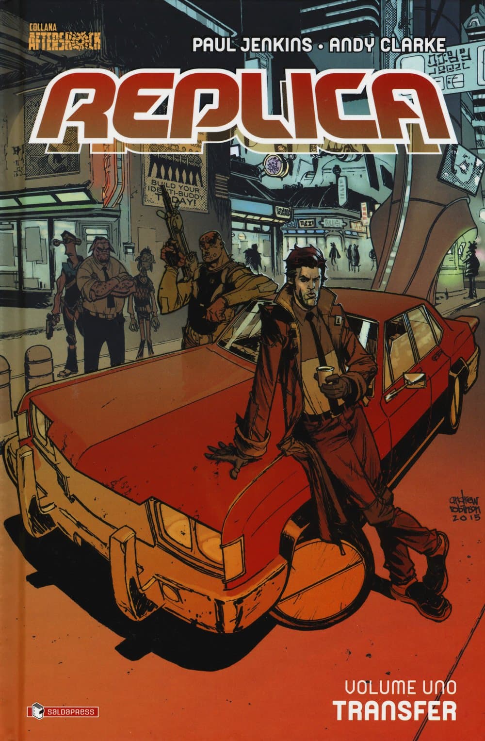 Replica Vol. 1 - Transfer - Cartonato - Collana Aftershock - Saldapress - Italiano