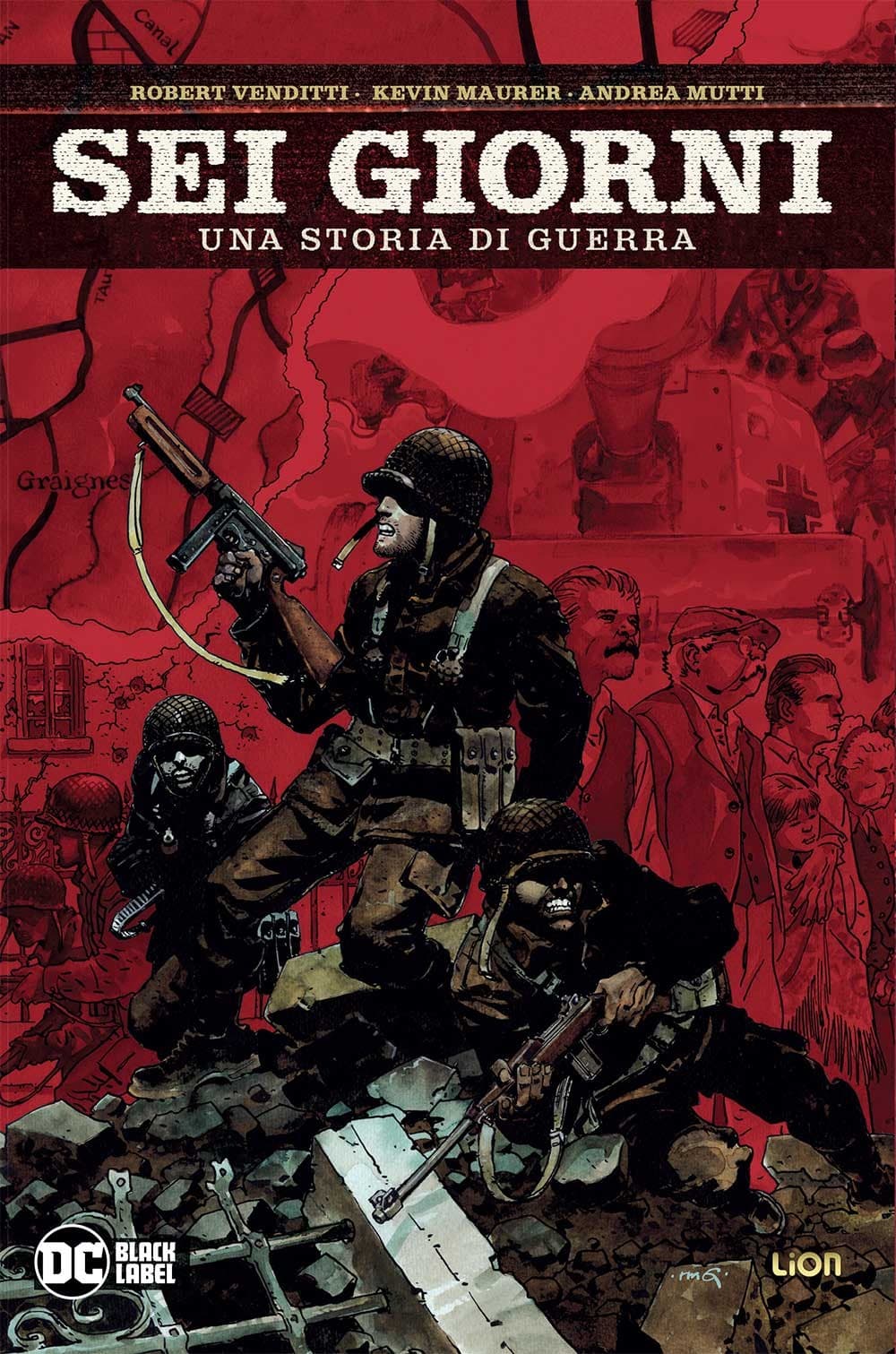 Sei Giorni - Una Storia di Guerra - Volume Unico - DC Black Label - RW Lion - Italiano