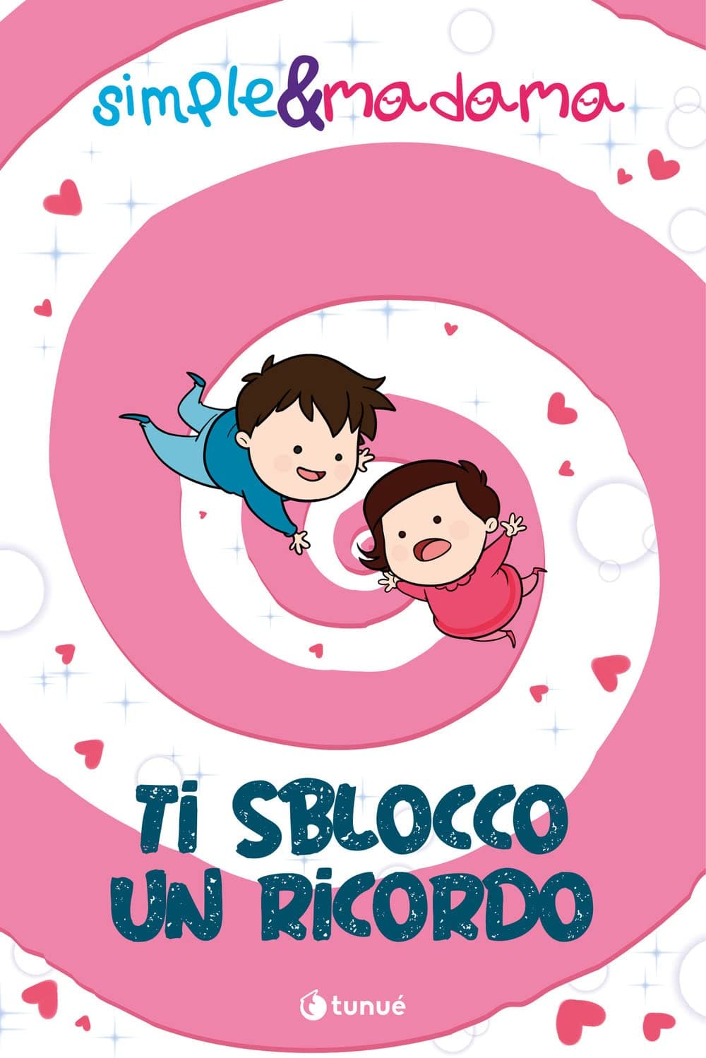 Simple &amp; Madama - Ti Sblocco un Ricordo - Tunuè - Italiano
