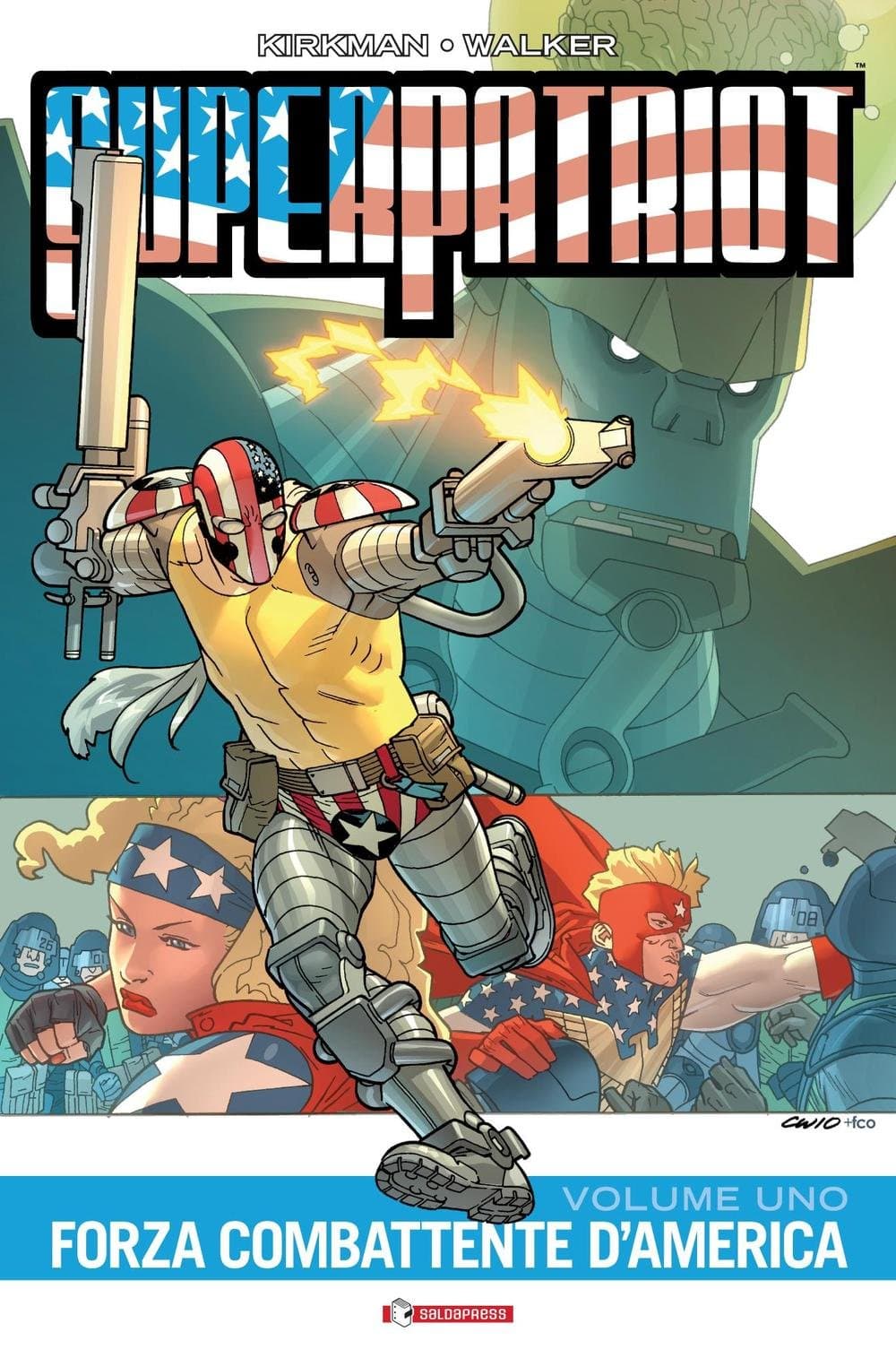 Superpatriot Vol. 1 - Forza di Combattimento Americana - Skybound - Saldapress - Italiano