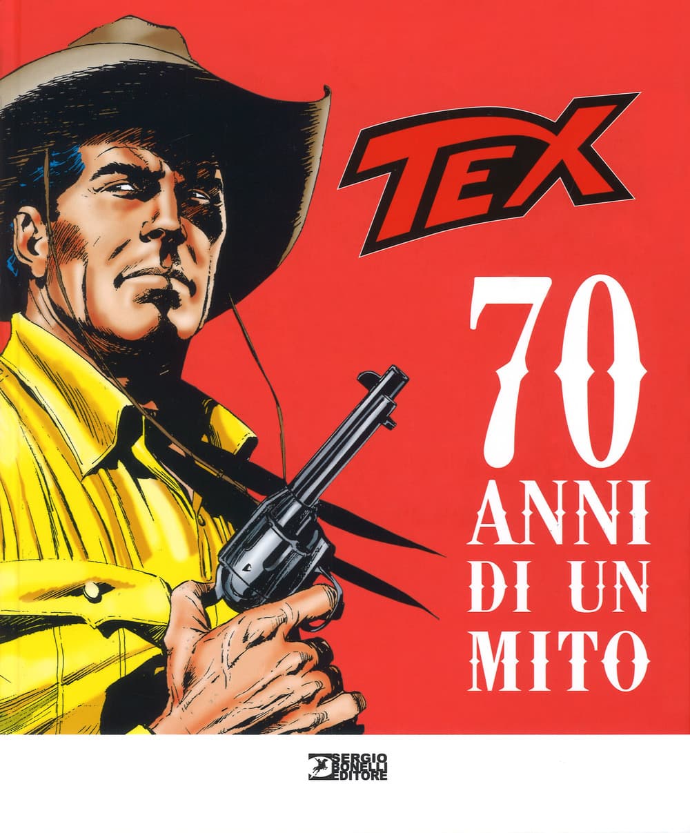 Tex - 70 Anni di un Mito - Sergio Bonelli Editore - Italiano