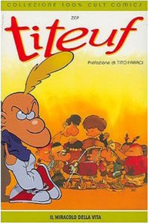 Titeuf - Il Miracolo della Vita - 100% Cult Comics - Panini Comics - Italiano