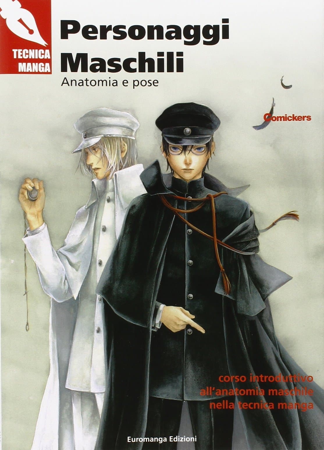 Tecnica Manga - Manuale Disegno - Personaggi Maschili - Anatomia e Pose - Euromanga Edizioni - Italiano