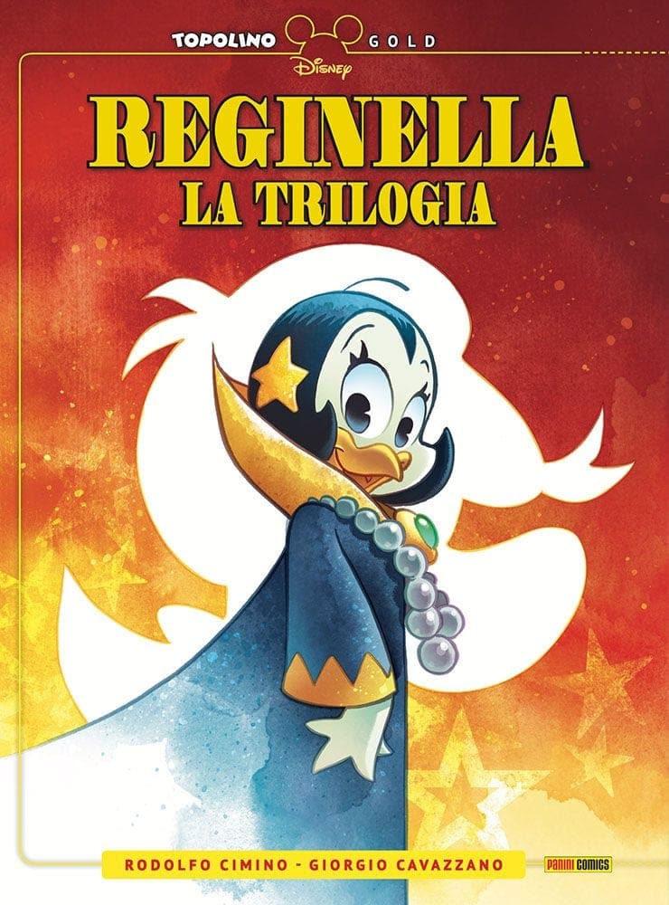 Reginella - La Trilogia - Autografato da Giorgio Cavazzano - Topolino Gold 4 - Panini Comics - Italiano