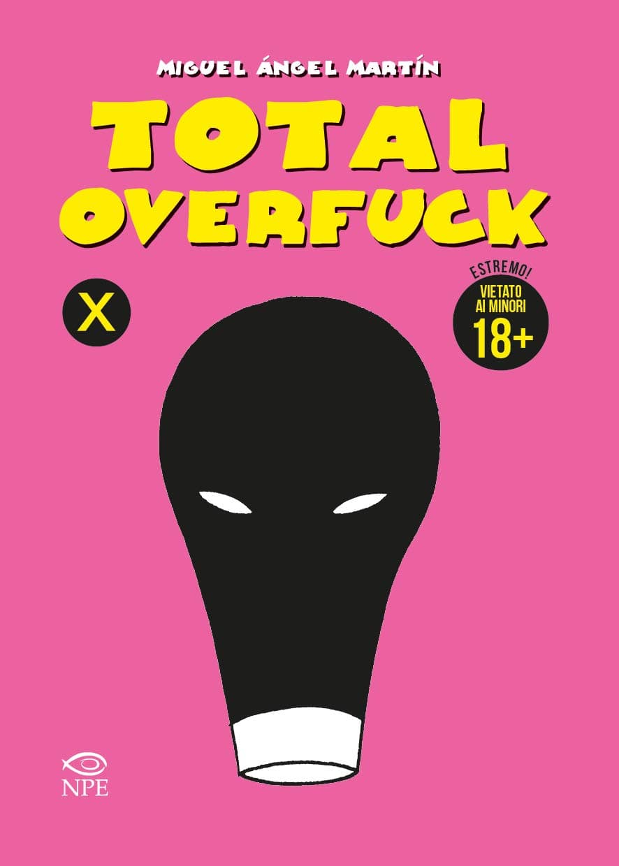 Total Overfuck - Edizione Brossurata - Edizioni NPE - Italiano