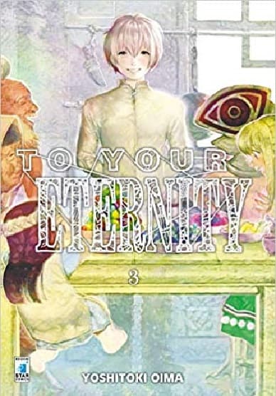 To Your Eternity 3 - Starlight 314 - Edizioni Star Comics - Italiano
