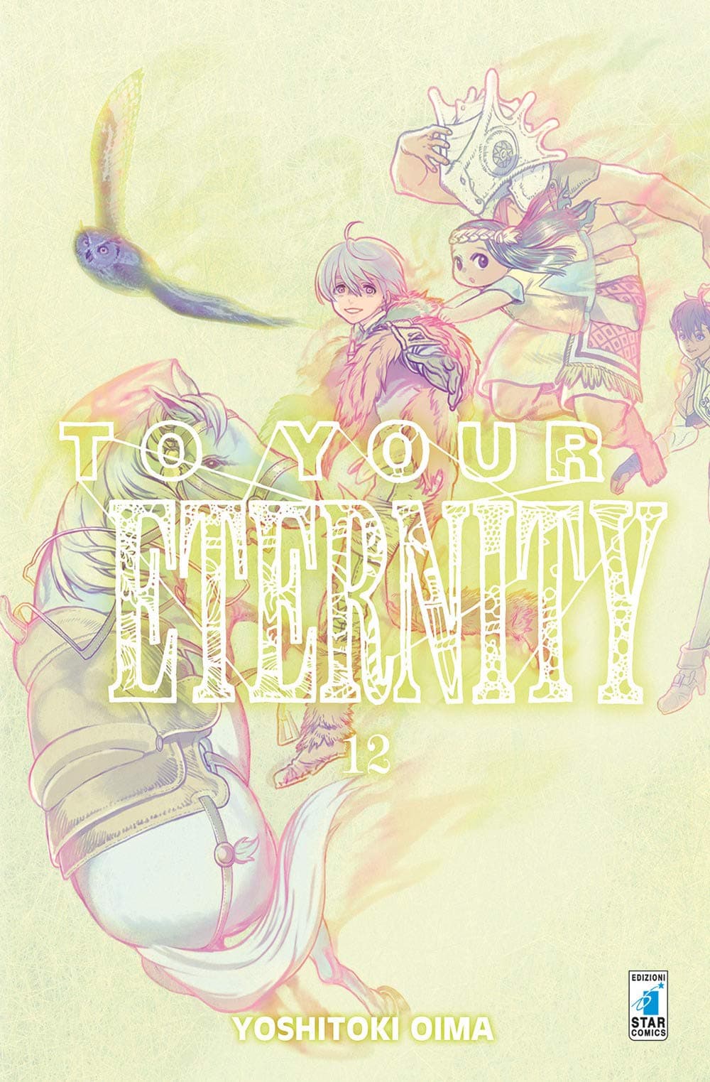 To Your Eternity 12 - Starlight 331 - Edizioni Star Comics - Italiano