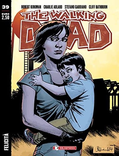 The Walking Dead New Edition 39 - Felicità - Saldapress - Italiano