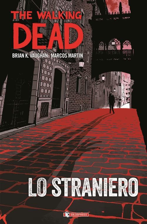 The Walking Dead - Lo Straniero - Saldapress - Italiano