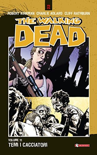 The Walking Dead 11 - Temi i Cacciatori - Saldapress - Italiano