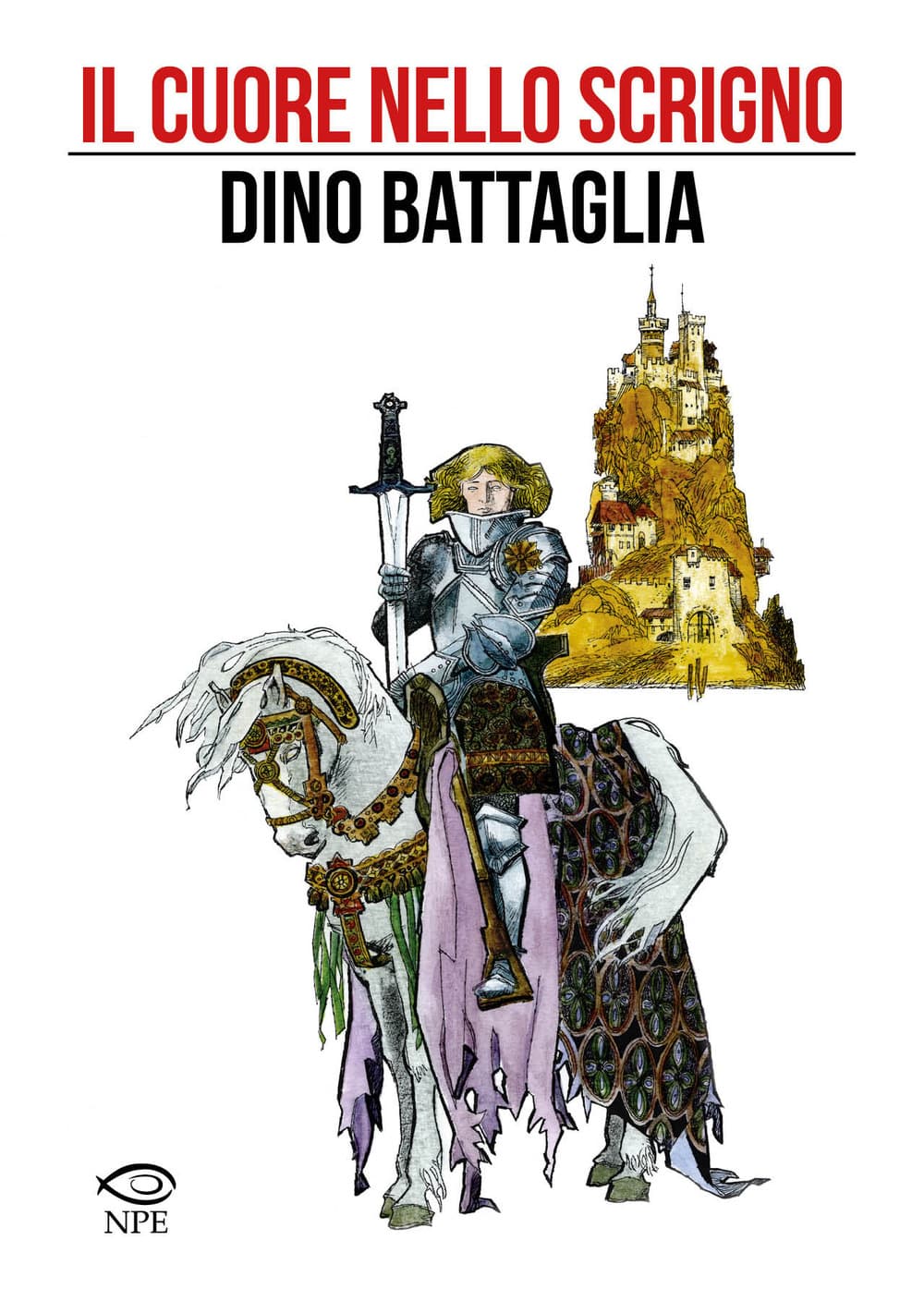 Il Cuore nello Scrigno - Dino Battaglia Collection - Edizioni NPE - Italiano
