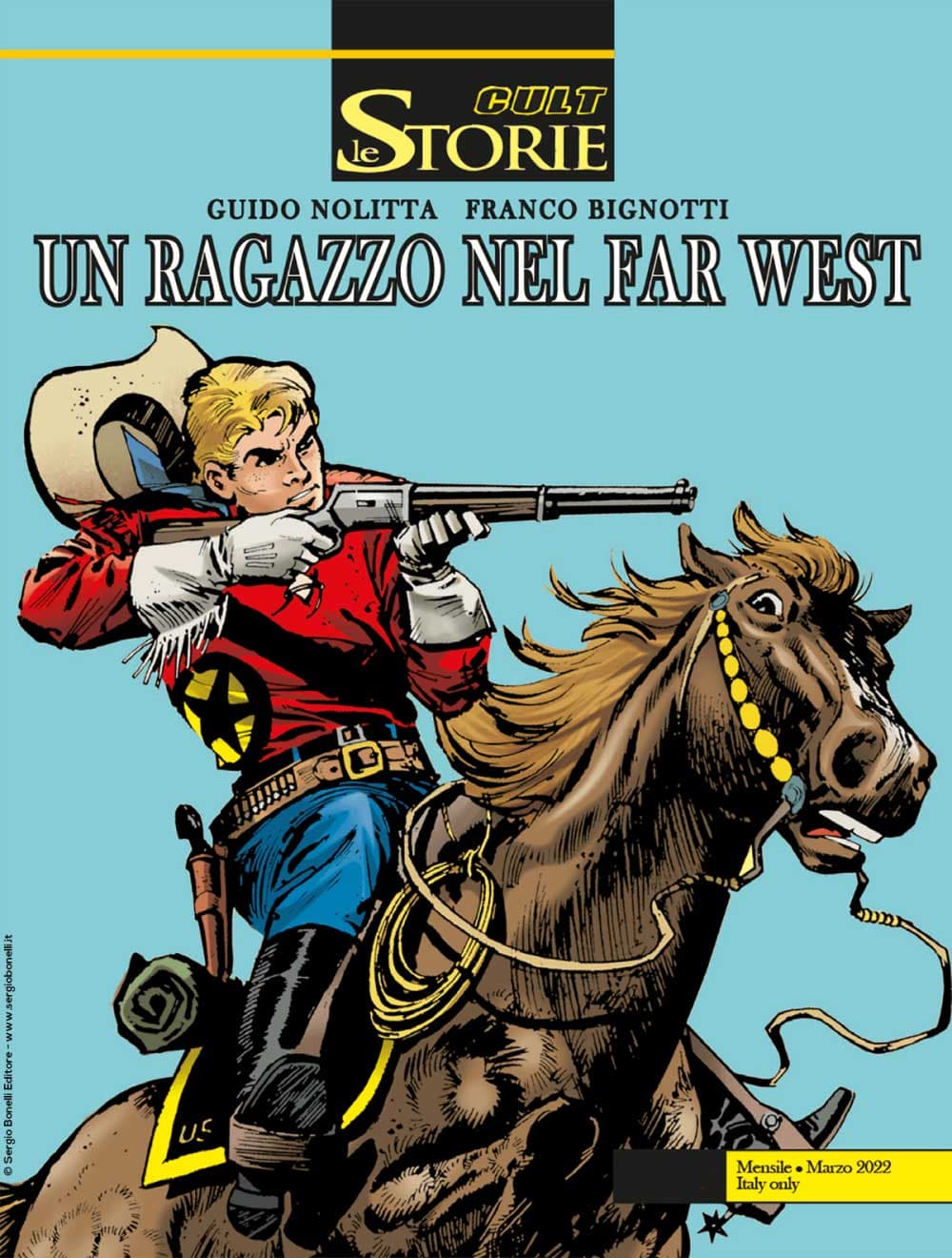 Le Storie 113 - Cult - Un Ragazzo nel Far West - Prima Parte - Sergio Bonelli Editore - Italiano