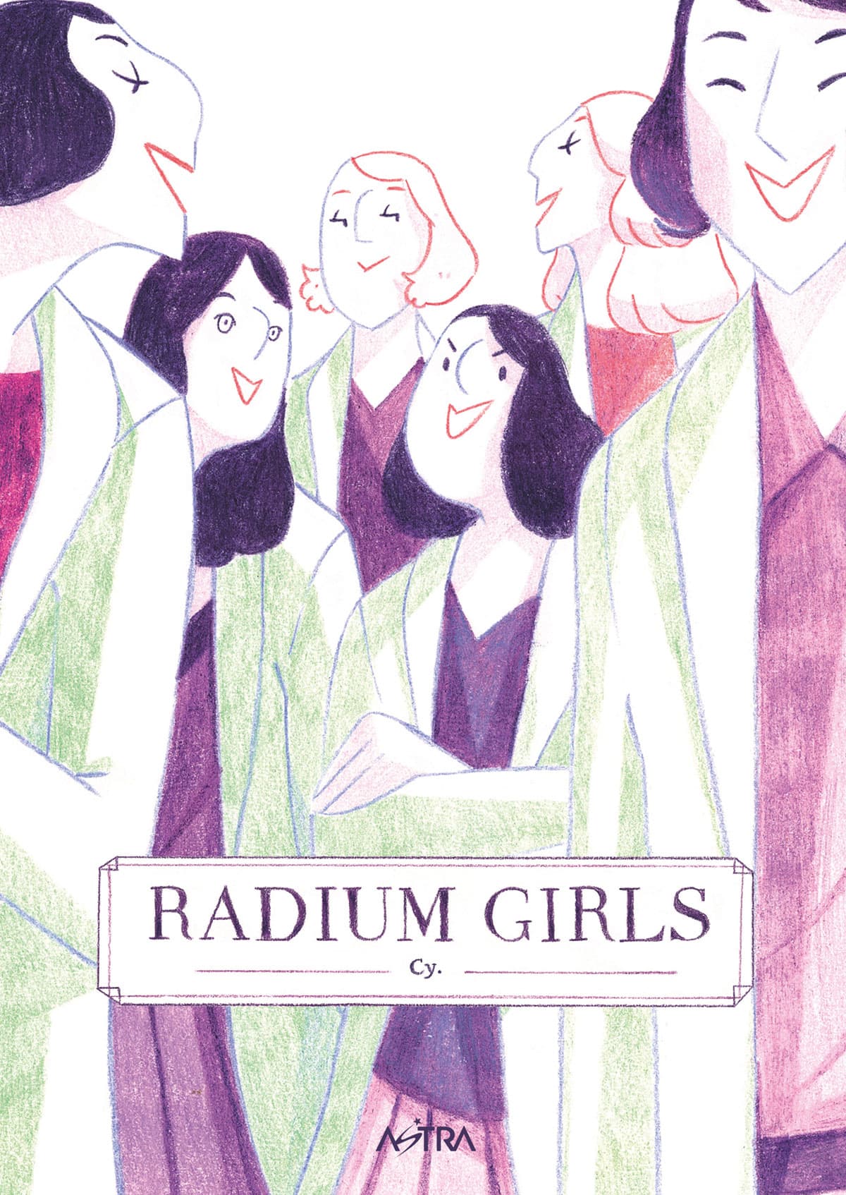 Radium Girls - Astra - Edizioni Star Comics - Italiano